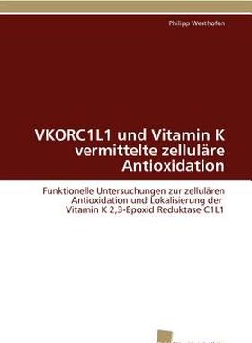 【预售】Vkorc1l1 Und Vitamin K Vermittelte Zellul Re