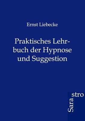 【预售】Praktisches Lehrbuch Der Hypnose Und Suggestion