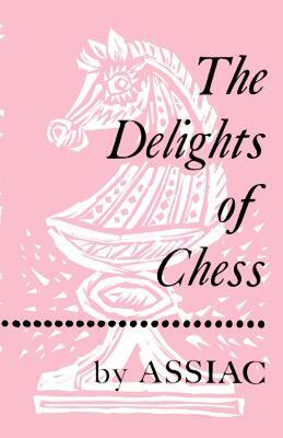 【预售】The Delights of Chess by Assiac