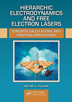 【预售】Hierarchic Electrodynamics and Free Electron Lasers:
