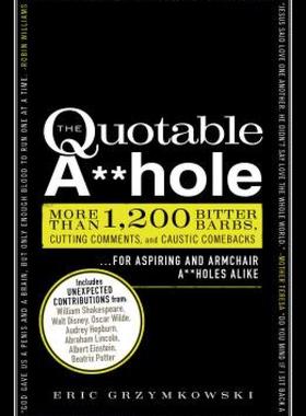 【预售】The Quotable A**hole: More Than 1,200 Bitter Barbs