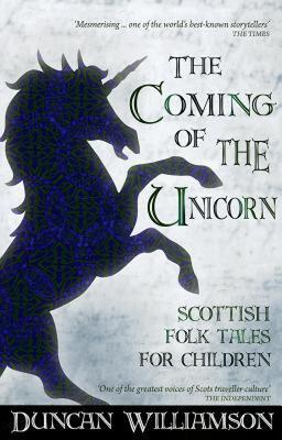 【预售】The Coming of the Unicorn: Scottish Folk Tales for