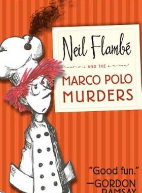 【预售】Neil Flambe and the Marco Polo Murders