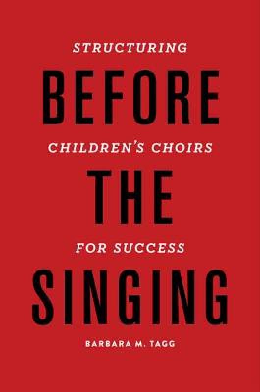 【预售】Before the Singing: Structuring Children's Choirs
