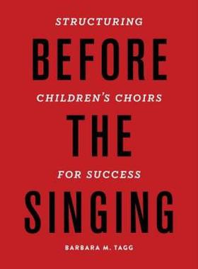 【预售】Before the Singing: Structuring Children's Choirs
