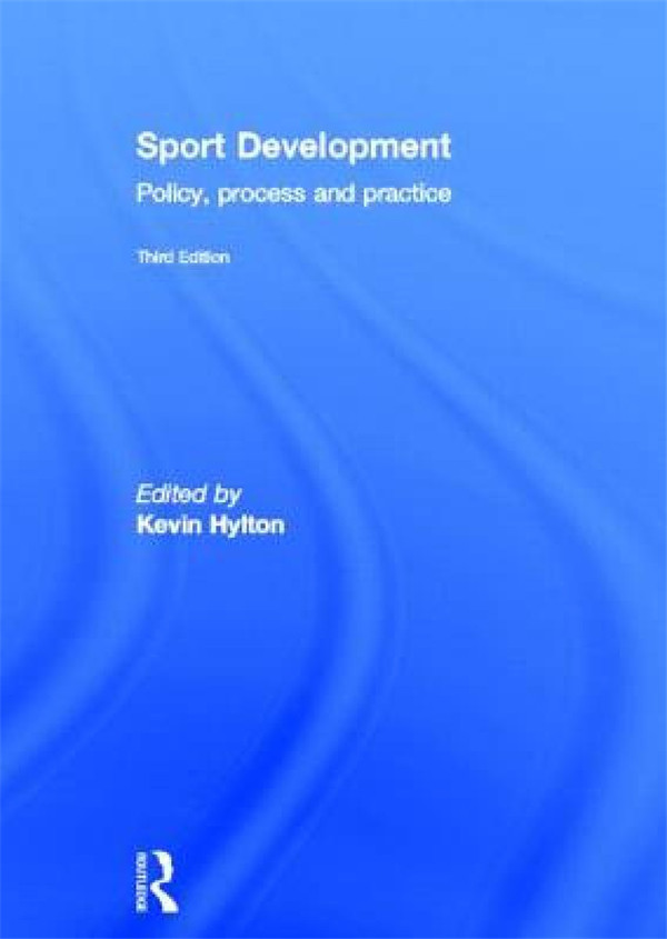 【预售】Sport Development: Policy, Process and Practice