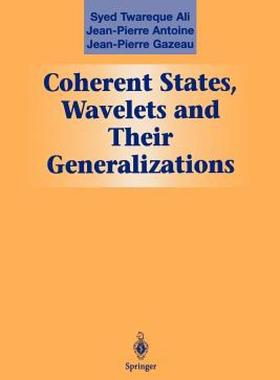 【预售】Coherent States, Wavelets and Their Generalizations