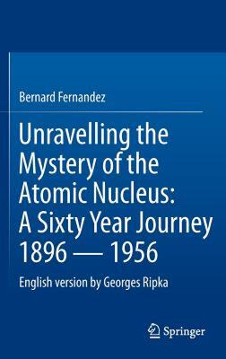 【预售】Unravelling the Mystery of the Atomic Nucleus: A