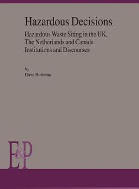 【预售】Hazardous Decisions: Hazardous Waste Siting in the