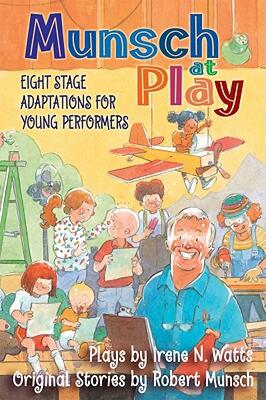 【预售】Munsch at Play: Eight Stage Adaptations for Young
