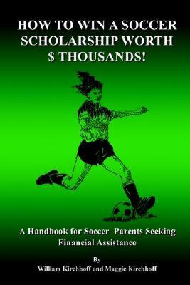 【预售】How to Win a Soccer Scholarship Worth Thousands