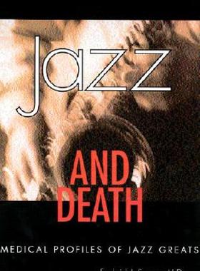 【预售】Jazz and Death: Medical Profiles of Jazz Greats