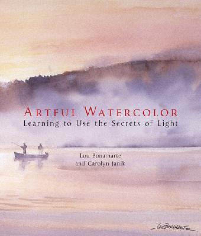 【预售】Artful Watercolor: Learning to Use the Secrets of