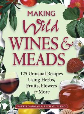 【预售】Making Wild Wines & Meads: 125 Unusual Recipes Using