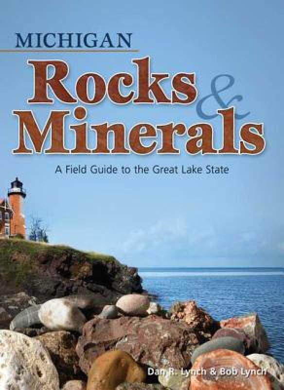 【预售】Michigan Rocks & Minerals: A Field Guide to the