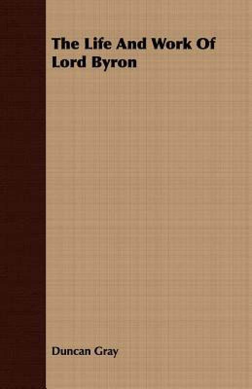 【预售】The Life and Work of Lord Byron