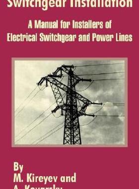 【预售】Switchgear Installation: A Manual for Installers of