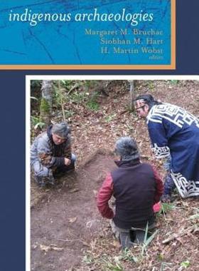 【预售】Indigenous Archaeologies: A Reader on