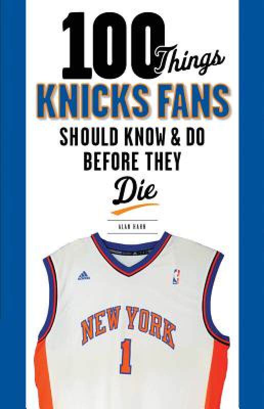 【预售】100 Things Knicks Fans Should Know & Do Before They