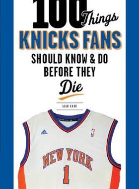 【预售】100 Things Knicks Fans Should Know & Do Before They