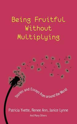 【预售】Being Fruitful Without Multiplying: Stories and