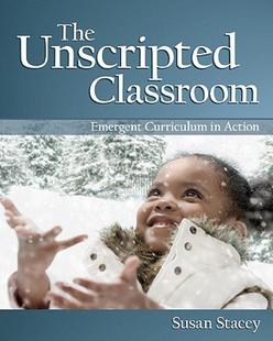 【预售】The Unscripted Classroom: Emergent Curriculum in