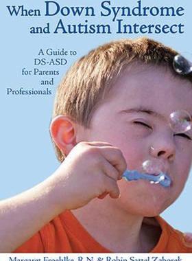 【预售】When Down Syndrome and Autism Intersect: A Guide to