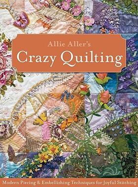 【预售】Allie Aller's Crazy Quilting: Modern Piecing