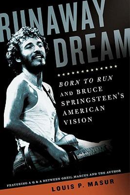 【预售】Runaway Dream: Born to Run and Bruce Springsteen's