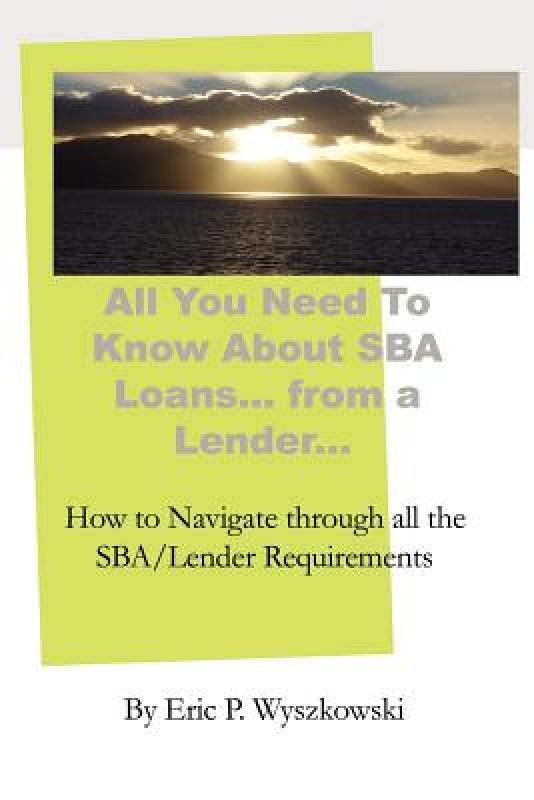 【预售】All You Need to Know about Sba Loans... from a