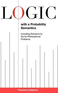 【预售】Logic with a Probability Semantics: Including