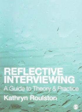 【预售】Reflective Interviewing: A Guide to Theory and