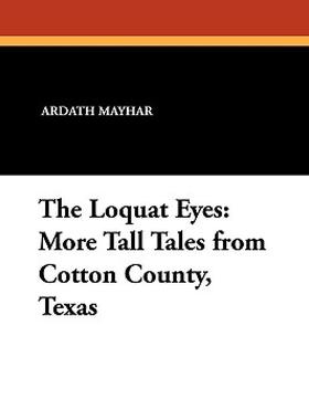 【预售】The Loquat Eyes: More Tall Tales from Cotton County