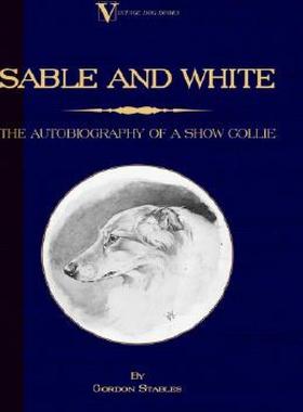 【预售】Sable and White - The Autobiography of a Show Collie