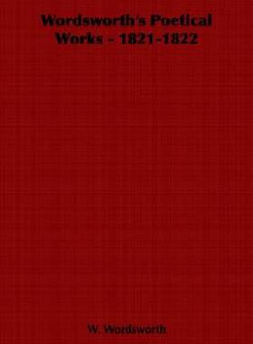 【预售】Wordsworth's Poetical Works - 1821-1822