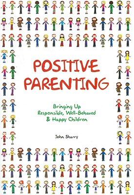 【预售】Positive Parenting: Bringing Up Responsible