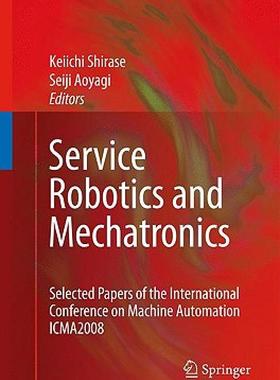 【预售】Service Robotics and Mechatronics: Selected Papers