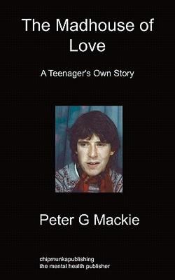 【预售】The Madhouse of Love: A Teenager's Own Story