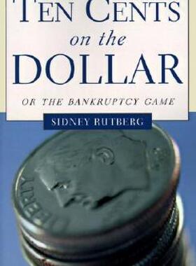 【预售】Ten Cents on the Dollar: Or the Bankruptcy Game