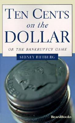 【预售】Ten Cents on the Dollar: Or the Bankruptcy Game