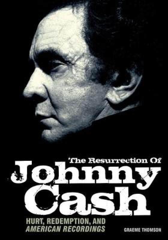 【预售】The Resurrection of Johnny Cash: Hurt, Redemption