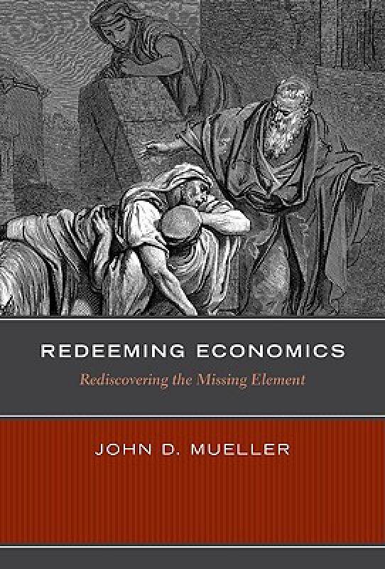 【预售】Redeeming Economics: Rediscovering the Missing