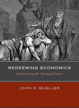 【预售】Redeeming Economics: Rediscovering the Missing
