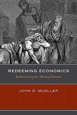 【预售】Redeeming Economics: Rediscovering the Missing