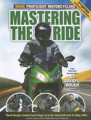 现货 Mastering the Ride: More Proficient Motorcycling