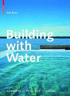 【预售】Building with Water: Concepts, Typology, Design