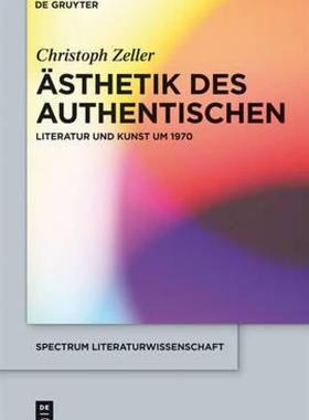 【预售】Asthetik Des Authentischen: Literatur Und Kunst Um