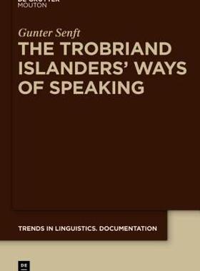 【预售】The Trobriand Islanders' Ways of Speaking