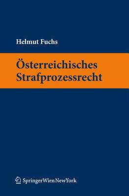 【预售】Sterreichisches Strafprozessrecht