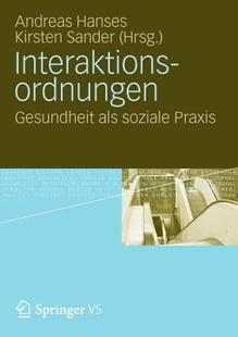 【预售】Interaktionsordnungen: Gesundheit ALS Soziale